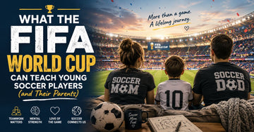 FIFA World Cup lessons inspiring young soccer players and soccer families