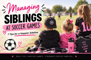 Managing siblings at soccer games with children watching from the sideline, featuring pink and black soccer-themed graphics and tips for a happier sideline.