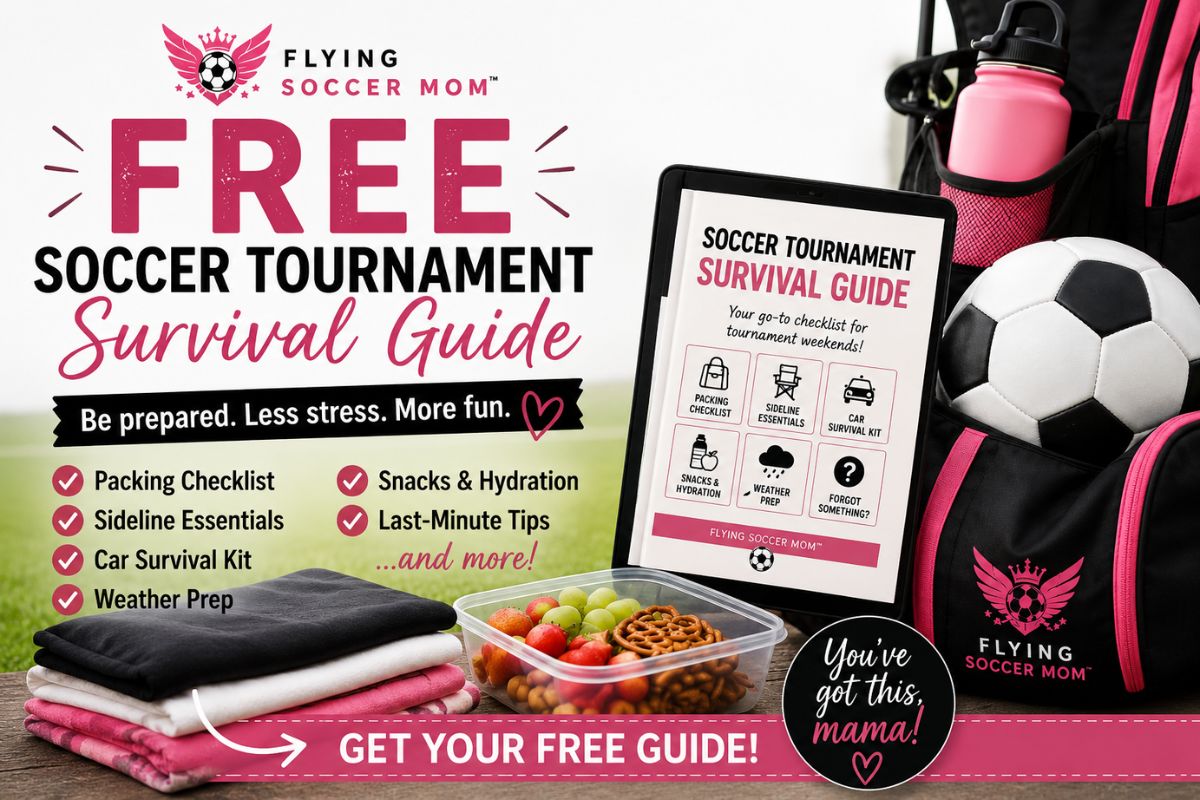 Free soccer tournament survival guide featuring a soccer bag, ball, water bottle, snacks, checklist, and tournament essentials for soccer moms
